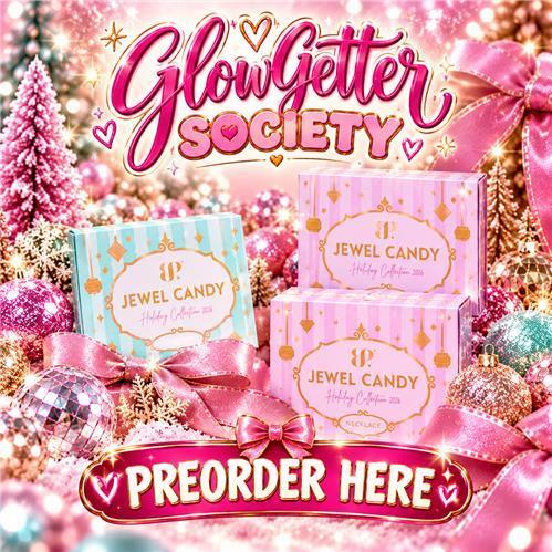 Glowgetter Society | Jewel Candy Preorders